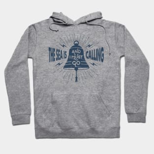 Nautical lettering:the sea is calling Hoodie